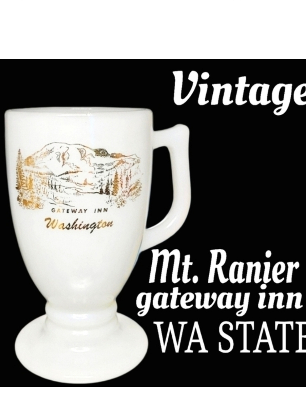 Vintage Mt.Ranier gateway inn Washington milk glass & gold pedestal mug